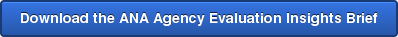 Download the ANA Agency Evaluation Insights Brief