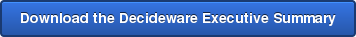 Download the Decideware Executive Summary