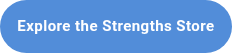 Explore the Strengths Store