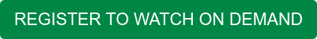 REGISTER TO WATCH ON DEMAND