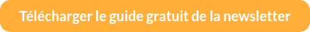 Télécharger le guide gratuit de la newsletter