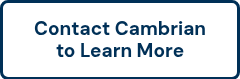 Contact Cambrian to Learn More