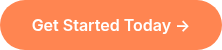 Get Started Today&nbsp;→