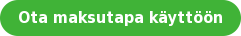 Ota maksutapa käyttöön