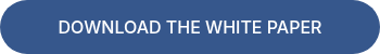 DOWNLOAD THE WHITE PAPER