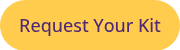 Request Your&nbsp;Kit