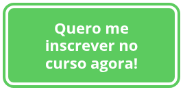 Quero me inscrever no curso agora!