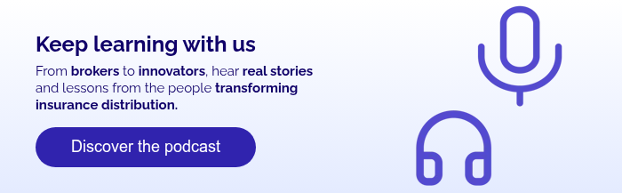 �� Keep learning with us From brokers to innovators, hear real stories and lessons from the people transforming insurance distribution.