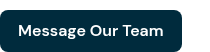 Message Our Team