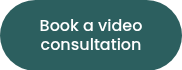 <p><span style="font-family: Poppins; font-weight: 500; font-style: normal;">Book a video consultation</span></p>