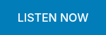 LISTEN NOW