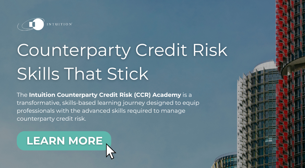 Counterparty Credit Risk  Skills That Stick