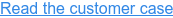 Read the customer case