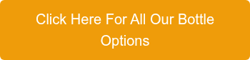 <span style="color: #ffffff; font-family: sans-serif; line-height: 1.5em;">Click Here For All Our Bottle Options</span>