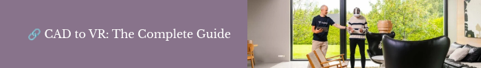 ��&nbsp;CAD to VR: The Complete Guide