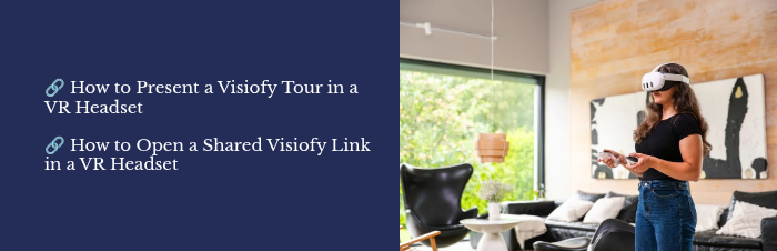 �� How to Present a Visiofy Tour in a VR Headset &nbsp; �� How to Open a Shared Visiofy Link in a VR Headset