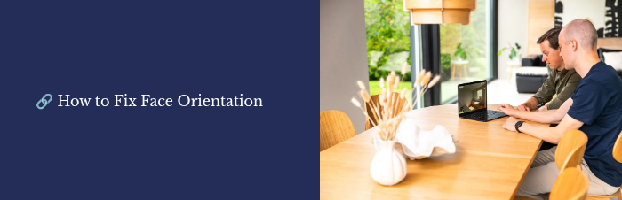 �� How to Fix Face Orientation