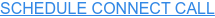 SCHEDULE CONNECT CALL