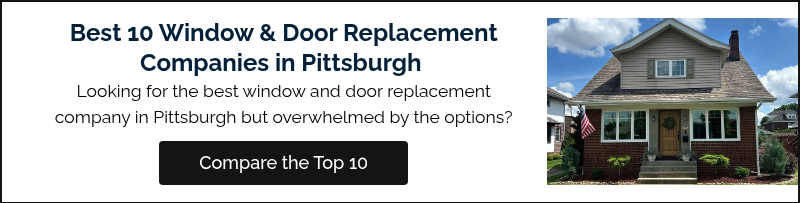Best 10 Window & Door Replacement Companies in Pittsburgh  Looking for the best window and door replacement company in Pittsburgh but overwhelmed by the options?
