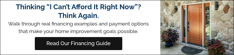 Thinking “I Can’t Afford It Right Now”? Think Again. Walk through real financing examples and payment options that make your home improvement goals possible.