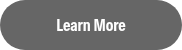 <p>Learn More</p>
