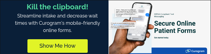 Kill the clipboard! Streamline intake and decrease wait times with Curogram's mobile-friendly online forms. &nbsp;