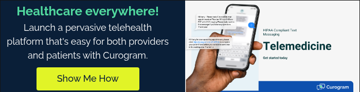 Healthcare everywhere! Launch a pervasive telehealth platform that's easy for both providers and patients with Curogram.