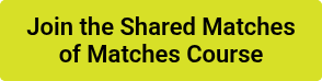 Join the Shared Matches of Matches Course