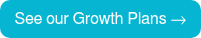See our Growth Plans →