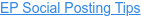 EP Social Posting Tips