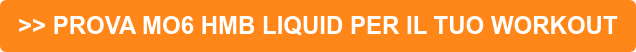 >> PROVA MO6 HMB LIQUID PER IL TUO WORKOUT