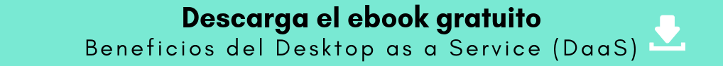 CTA-Beneficios del Desktop as a Service