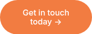 Get in touch today →