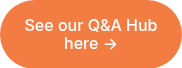 See our Q&A Hub here →