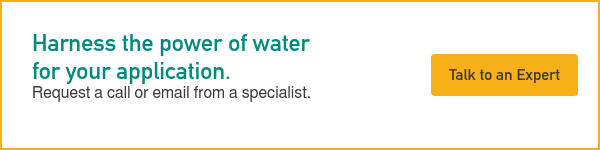 Harness the power of water for your application. Request a call or email from a specialist. Add text here.) }}