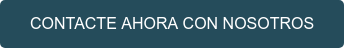 CONTACTE AHORA CON NOSOTROS