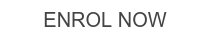 ENROL NOW