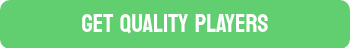 GET QUALITY PLAYERS