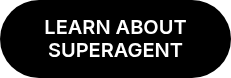 LEARN ABOUT SUPERAGENT