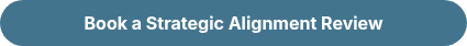 Book a Strategic Alignment Review