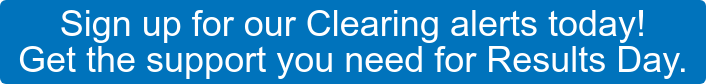 Sign up for our Clearing alerts today! Get the support you need for Results Day.