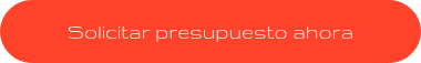 Solicitar presupuesto ahora