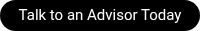 Talk to an Advisor Today