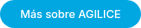 Más sobre AGILICE
