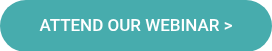 ATTEND OUR WEBINAR >