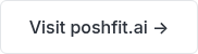 Visit poshfit.ai →