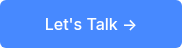 Let's Talk →