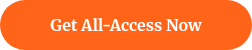 <p style="font-weight: bold;">Get All-Access Now</p>