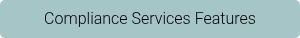 Compliance Services Features