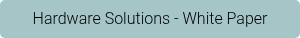 Hardware Solutions - White Paper